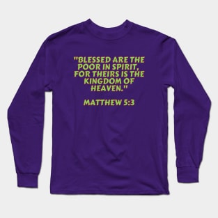 Bible Verse Matthew 5:3 Long Sleeve T-Shirt